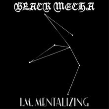 Load image into Gallery viewer, BLACK MECHA - I.M. Mentalizing - LP
