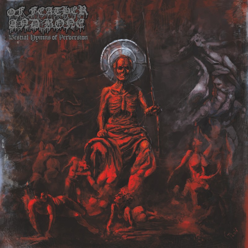 OF FEATHER AND BONE - Bestial Hymns Of Perversion - CD