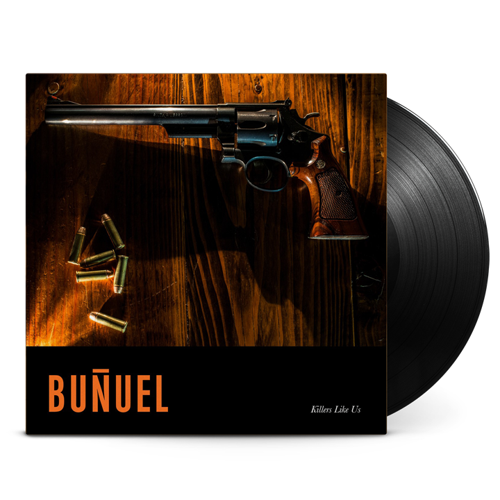 BUNUEL - Killers Like Us - Black Vinyl